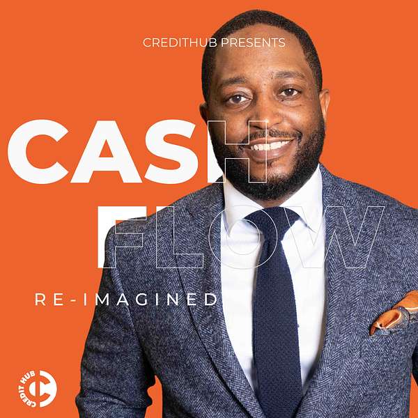 CreditHub Presents Cashflow Re-Imagined Podcast Artwork Image