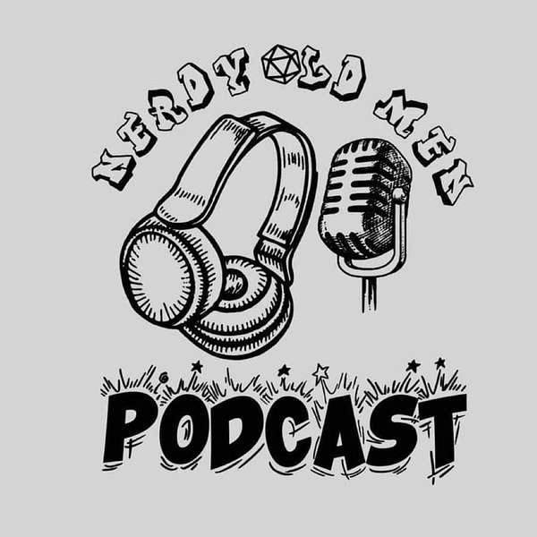 The Nerdy Old Men Podcast Podcast Artwork Image