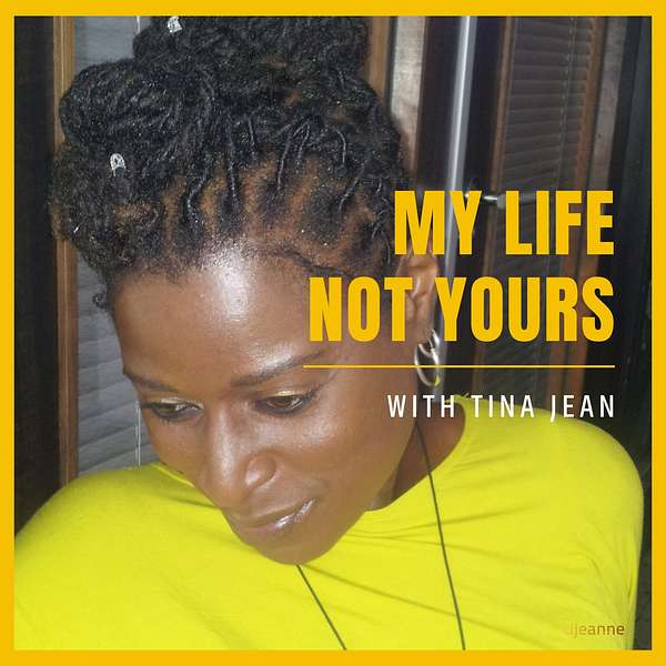 My Life Not Yours Podcast Artwork Image