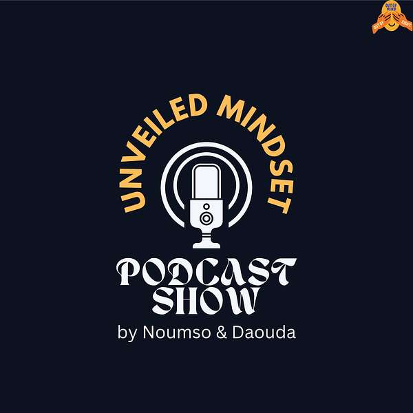 Unveiled Mindset Podcast Artwork Image