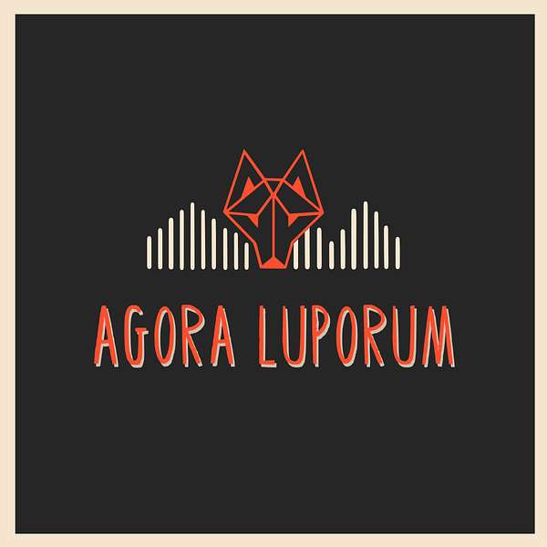 Agora Luporum - Politisches Parkett & Zeitgeschehen Podcast Artwork Image