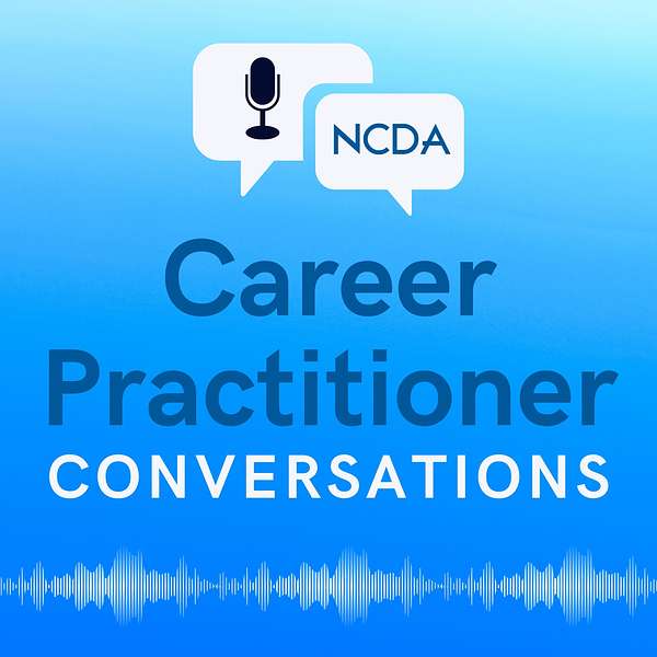 Career Practitioner Conversations with NCDA Podcast Artwork Image