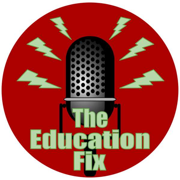 The Education Fix Podcast Artwork Image