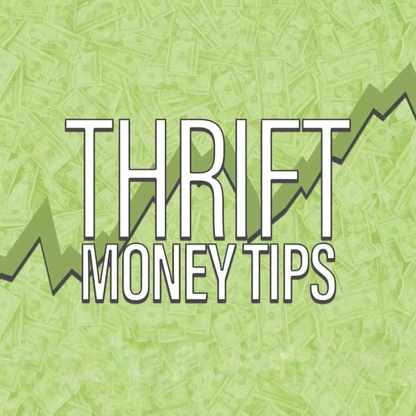 Thrift, Money Tips with Jackson  Podcast Artwork Image