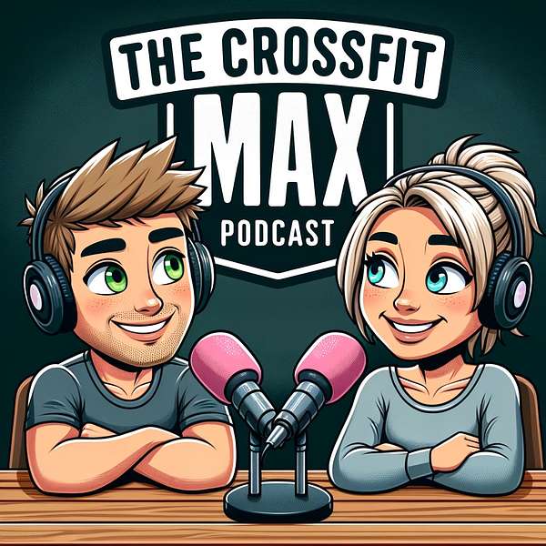 The CrossFit Max Podcast Podcast Artwork Image