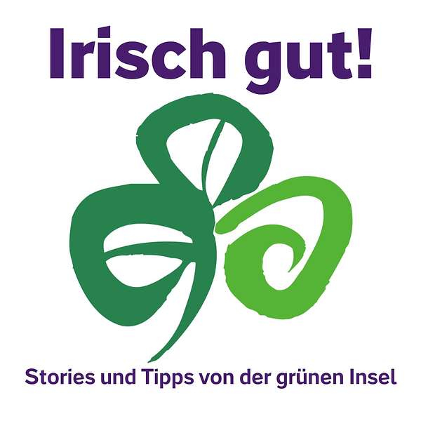 Irisch gut! Stories und Tipps von der grünen Insel Podcast Artwork Image