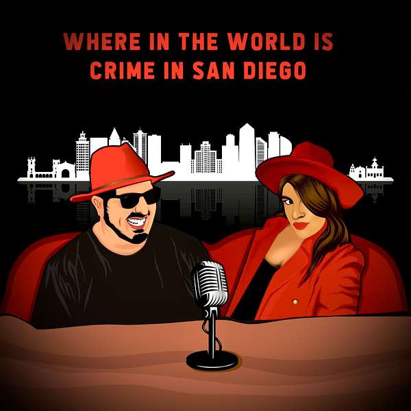 Where in the World is Crime in San Diego Podcast Artwork Image