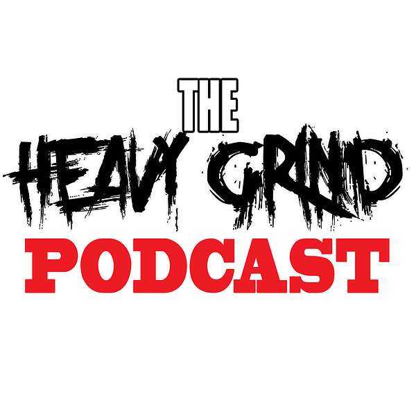The Heavy Grind Podcast Podcast Artwork Image