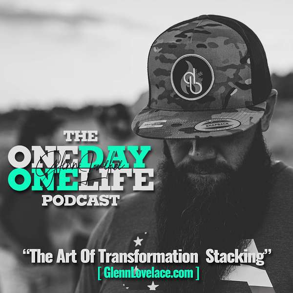 One Day One Life - The Art Of Transformation Stacking Podcast Artwork Image