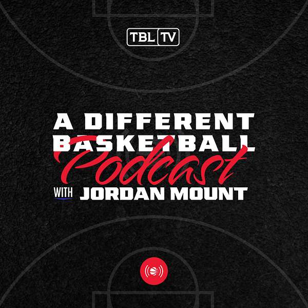 A DIFFERENT BASKETBALL PODCAST hosted by Jordan Mount Podcast Artwork Image