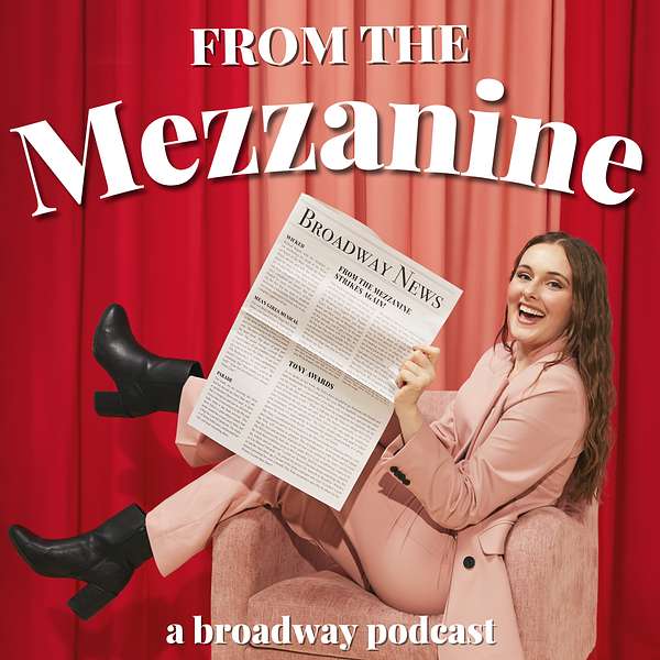 From the Mezzanine | A Broadway Podcast Podcast Artwork Image