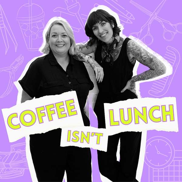 Coffee Isn't Lunch Podcast Artwork Image