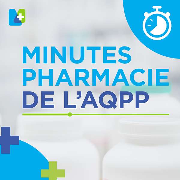 Minutes pharmacie de l'AQPP Podcast Artwork Image