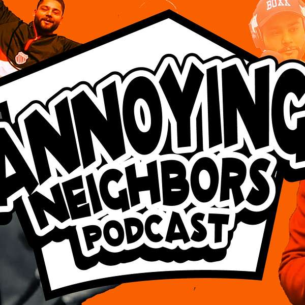 Annoying Neighbors's Podcast Podcast Artwork Image