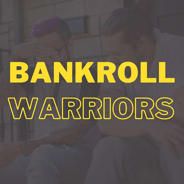 Bankroll Warriors Podcast Artwork Image