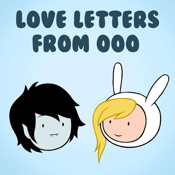 Love Letters From Ooo Podcast Artwork Image
