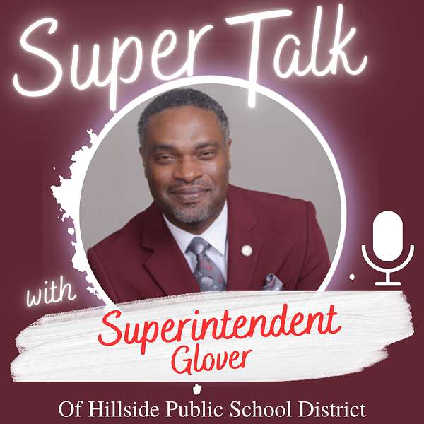 Super Talk - with Superintendent Glover Podcast Artwork Image