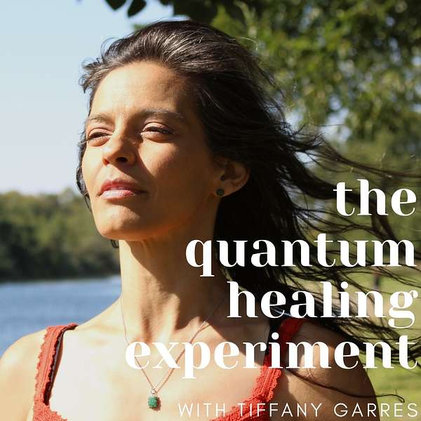 The Quantum Healing Experiment Podcast Artwork Image