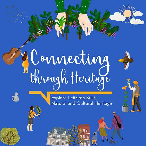 Connecting Through Heritage with Leitrim County Council Podcast Artwork Image