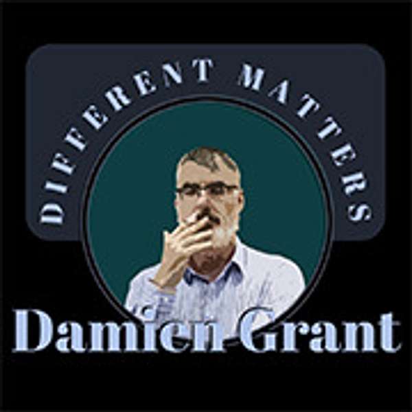 Different Matters by Damien Grant Podcast Artwork Image