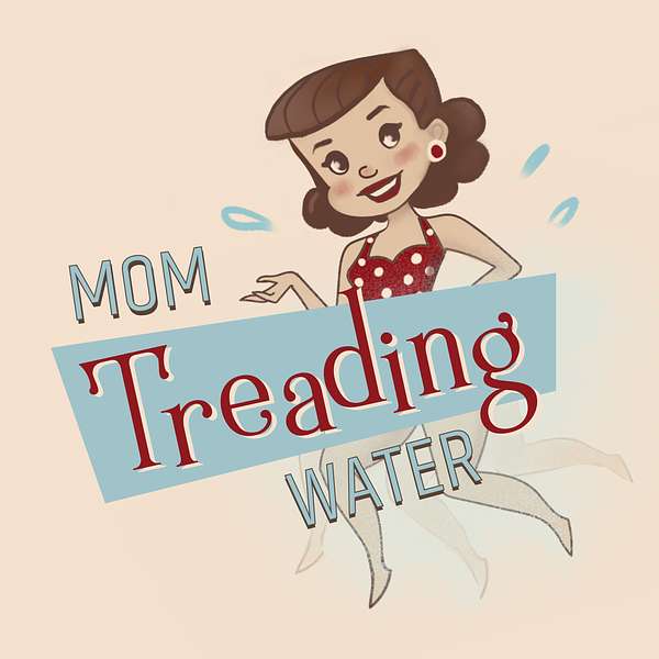 Mom Treading Water (The Imperfect Mom) Podcast Artwork Image