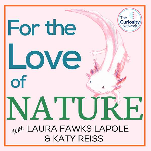 For the Love of Nature Podcast Artwork Image