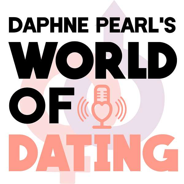 Daphne Pearl's World of Dating Podcast Artwork Image