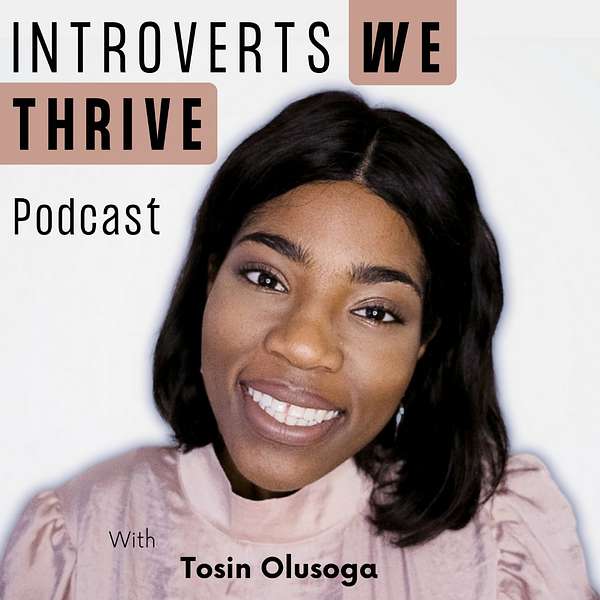 Introverts We Thrive Podcast  Podcast Artwork Image