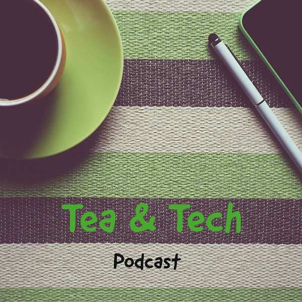 Tea & Tech  Podcast Artwork Image
