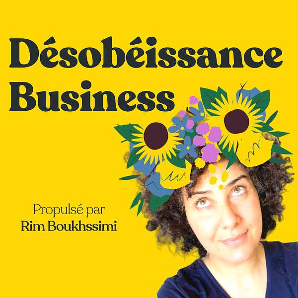 Désobéissance Business  Podcast Artwork Image