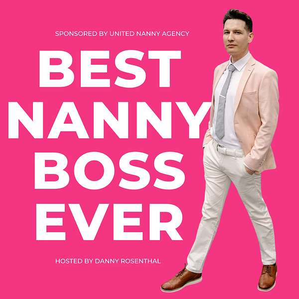 Be the Best Nanny Boss Ever  Podcast Artwork Image