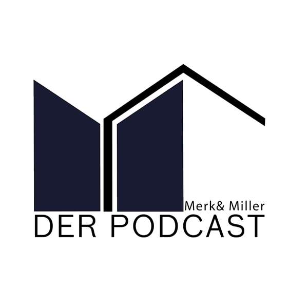 Merk & Miller - Der Podcast Podcast Artwork Image
