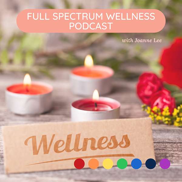 Full Spectrum Wellness Podcast Podcast Artwork Image