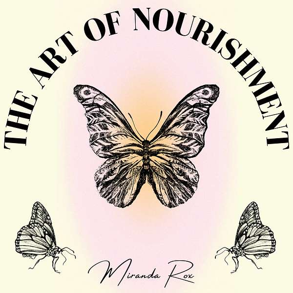The Art of Nourishment Podcast Artwork Image