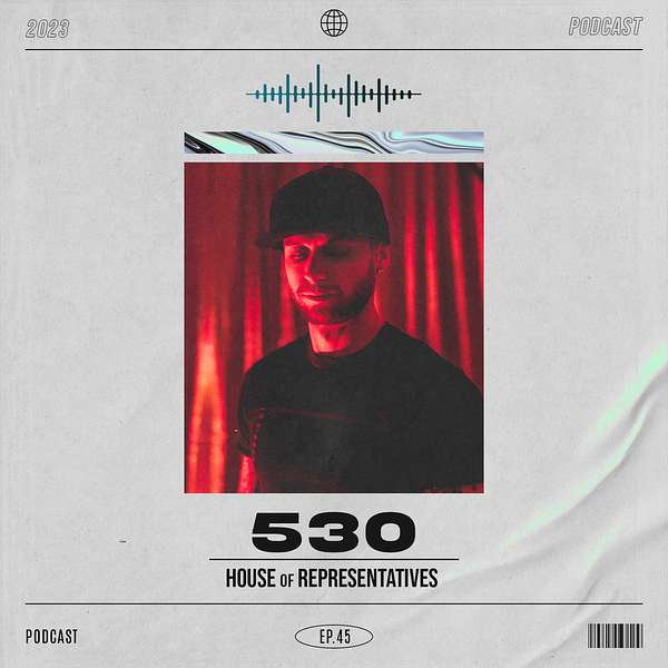 House Of Representatives with 530 Podcast Artwork Image