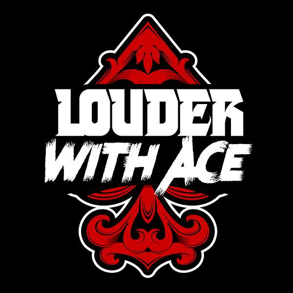 Louder With Ace Podcast Artwork Image