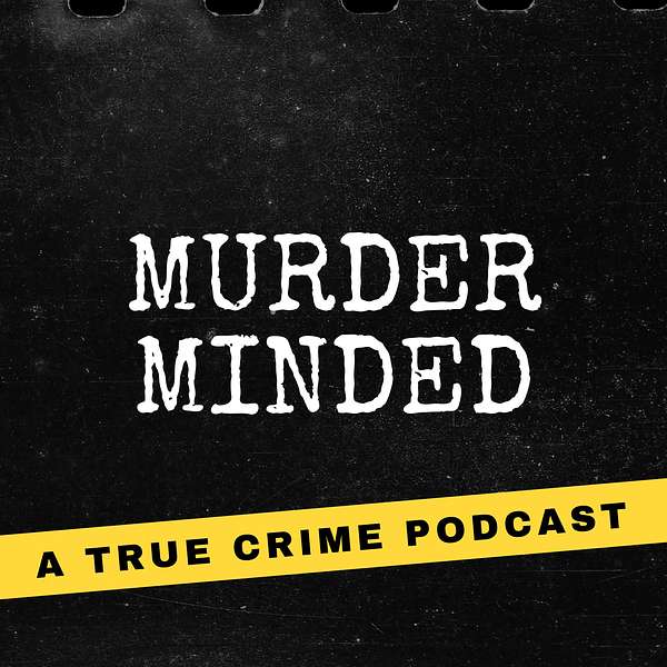 Murder Minded Podcast Artwork Image