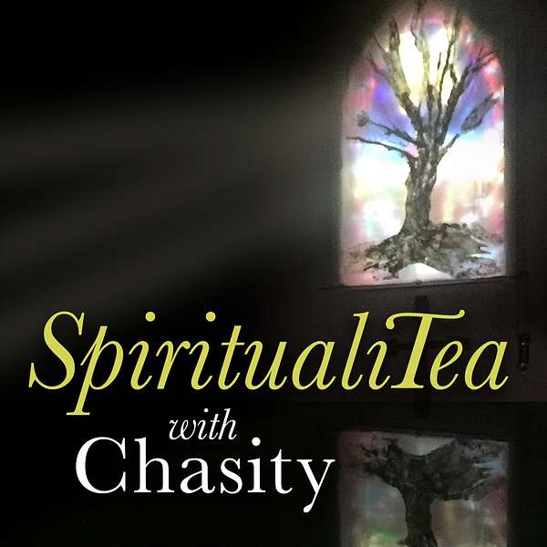 SpiritualiTEA with Chasity  Podcast Artwork Image