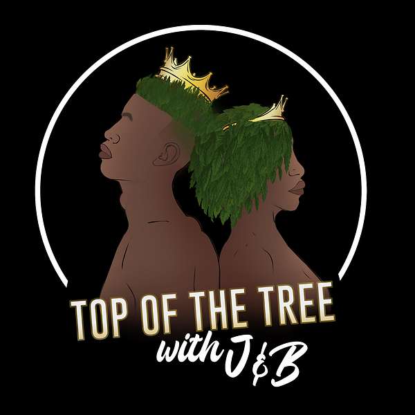 Top of The Tree w/ J&B Podcast Artwork Image