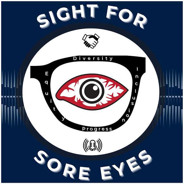 Sight For Sore Eyes Podcast Artwork Image