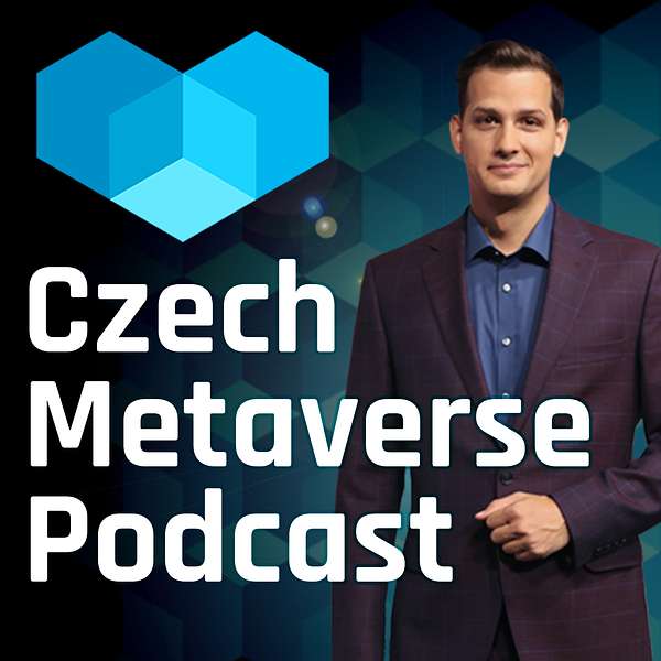 Czech Metaverse Podcast Podcast Artwork Image