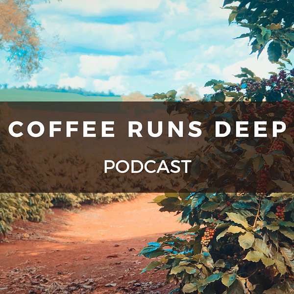 Coffee Runs Deep - Rob Pirie Podcast Artwork Image