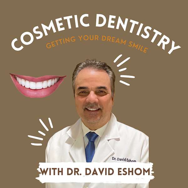 Cosmetic Dentistry: Getting Your Dream Smile  Podcast Artwork Image