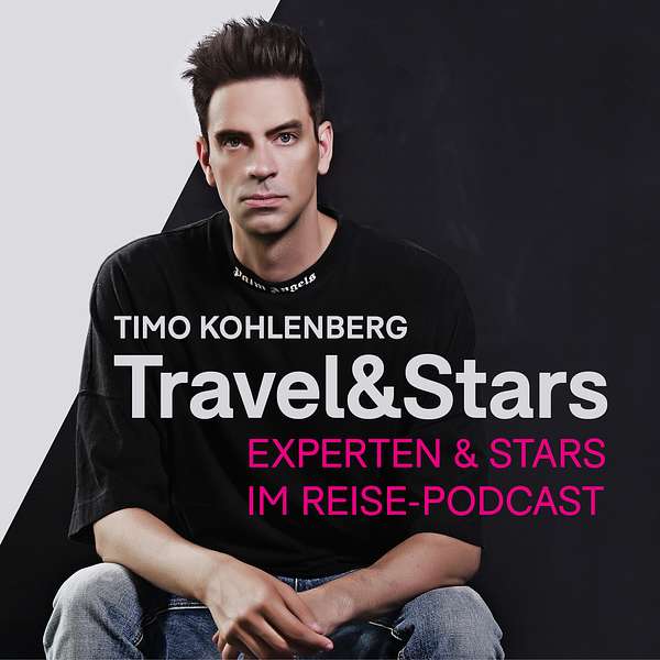 Travel & Stars · Experten & Stars im Reise Podcast Podcast Artwork Image