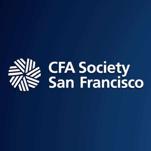 CFA Society San Francisco Podcast Podcast Artwork Image