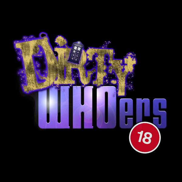 The Dirty WHOers Doctor Who Podcast Podcast Artwork Image