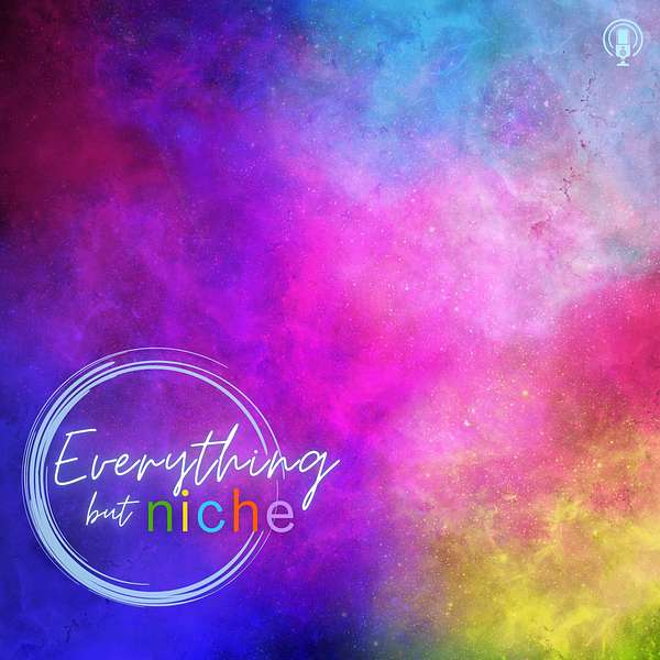 Everything But Niche Podcast Artwork Image
