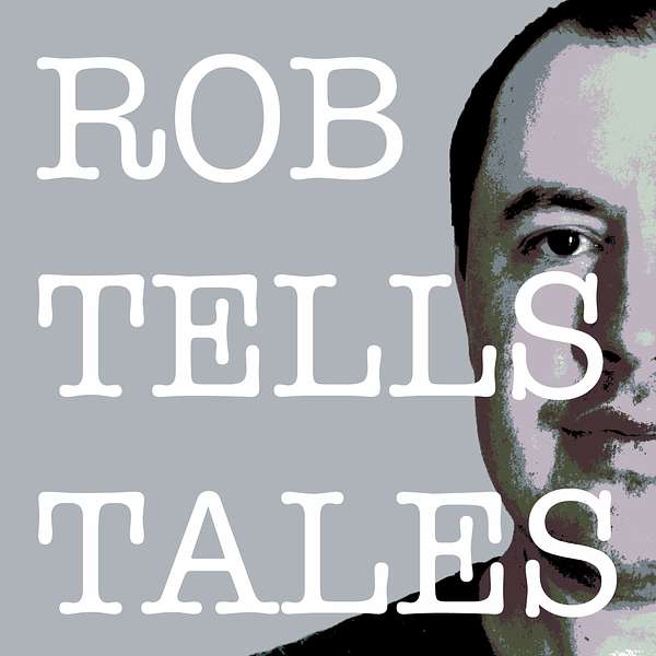 Rob Tells Tales Podcast Artwork Image