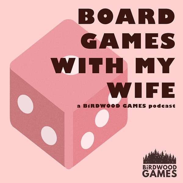 Board Games With My Wife Podcast Artwork Image