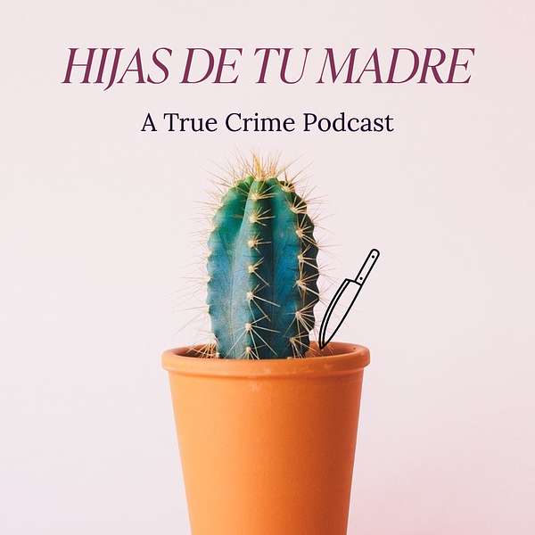 Hijas de tu Madre Podcast Artwork Image